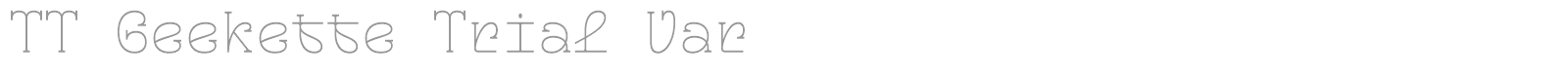 TT Geekette font preview